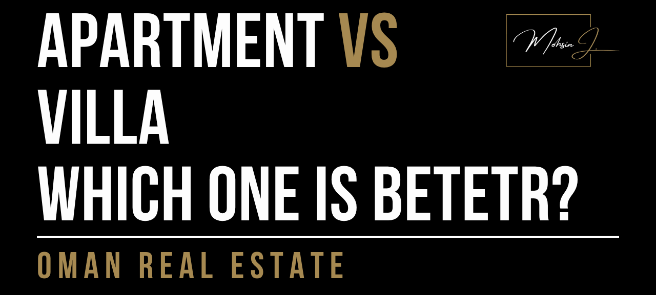 Apartment Vs Villa | Oman